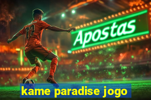 kame paradise jogo